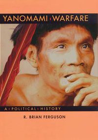 Cover image for Yanomami Warfare: A Political History