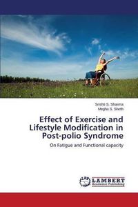 Cover image for Effect of Exercise and Lifestyle Modification in Post-polio Syndrome