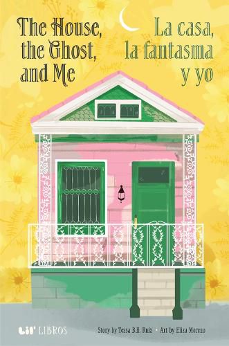 Cover image for The House, the Ghost, and Me / La casa, la fantasma y yo