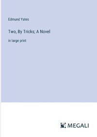 Cover image for Two, By Tricks; A Novel