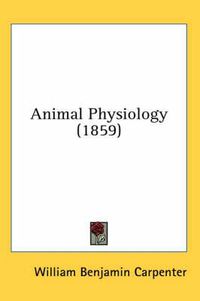 Cover image for Animal Physiology (1859)