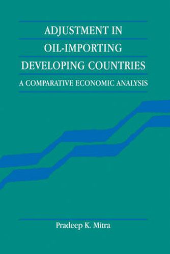 Cover image for Adjustment in Oil-Importing Developing Countries: A Comparative Economic Analysis