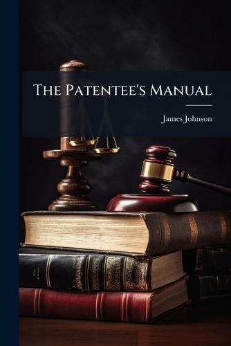 Cover image for The Patentee's Manual