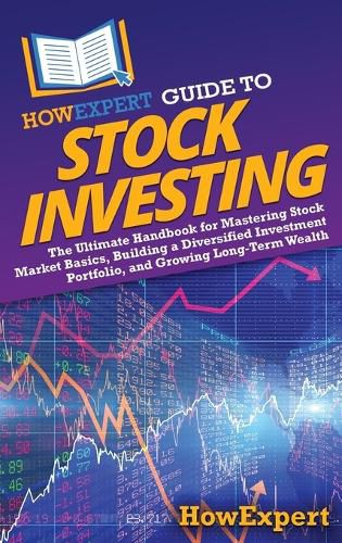 Cover image for HowExpert Guide to Stock Investing