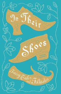 Cover image for In Their Shoes: Fairy Tales and Folktales