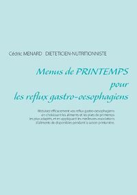 Cover image for Menus de printemps pour les reflux gastro-oesophagiens