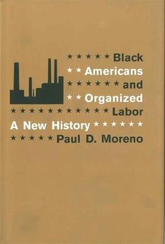 Cover image for Black Americans and Organized Labor: A New History