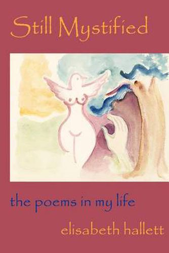 Cover image for Still Mystified: The Poems in My Life
