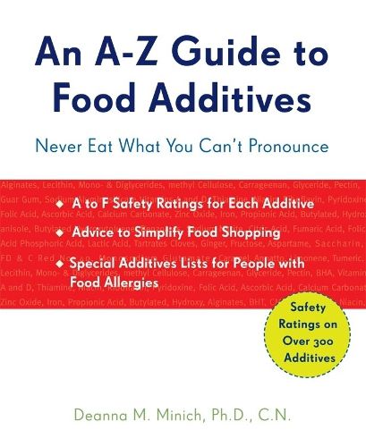 Cover image for A-Z Guide to Food Additives: Never Eat What You Can't Pronounce