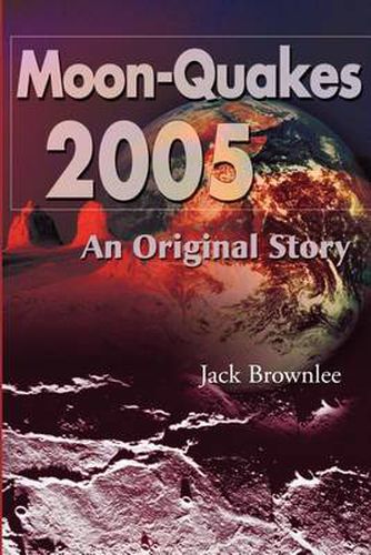 Cover image for Moon-Quakes 2005: An Original Story