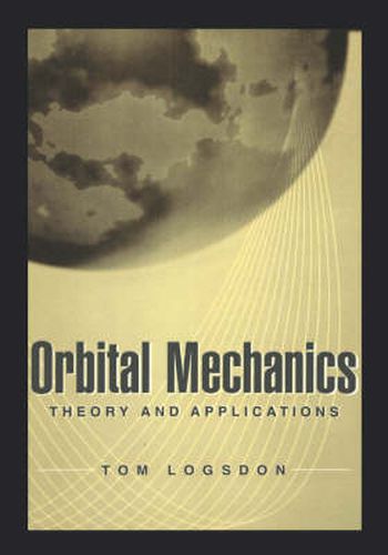 Cover image for Orbital Mechanics: Theory and Applications