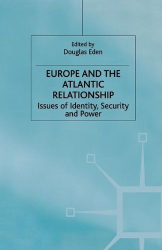 Cover image for Europe and the Atlantic Relationship: Issues of Identity, Security and Power