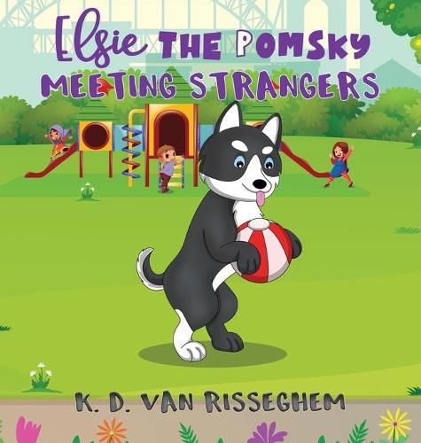 Cover image for Elsie the Pomsky: Meeting Strangers: Meeting Strangers