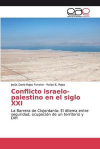 Cover image for Conflicto israelo-palestino en el siglo XXI