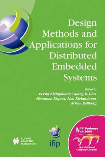 Cover image for Design Methods and Applications for Distributed Embedded Systems: IFIP 18th World Computer Congress, TC10 Working Conference on Distributed and Parallel, Embedded Systems (DIPES 2004), 22-27 August, 2004 Toulouse, France