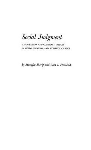 Cover image for Social Judgment: Assimilation and Contrast Effects in Communication and Attitude Change