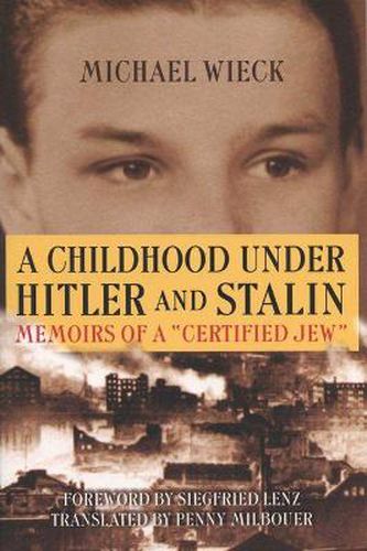 Cover image for A Childhood Under Hitler and Stalin: Memoirs of a Certified Jew