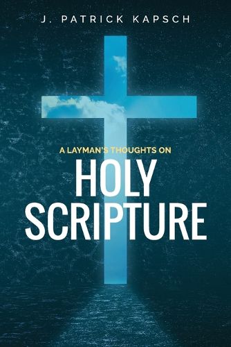 Cover image for A Layman's Thoughts on Holy Scripture