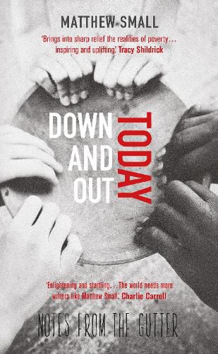 Cover image for Down and Out Today: Notes from the Gutter