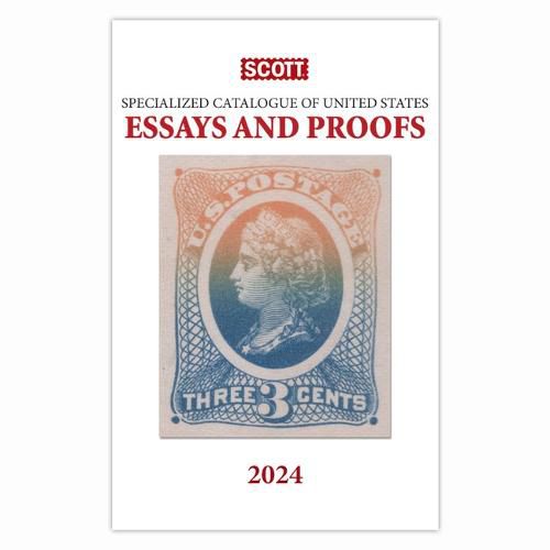 2024 Scott Specialized Catalogue of United States Essays and Proofs