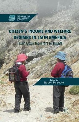 Cover image for Citizen's Income and Welfare Regimes in Latin America: From Cash Transfers to Rights