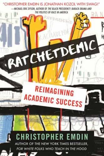 Cover image for Ratchetdemic: Reimagining Academic Success