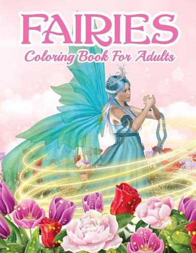 Cover image for Fairies Coloring Book For Grown Ups