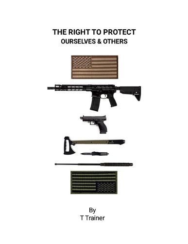 Cover image for The Right to Protect Ourselves & Others