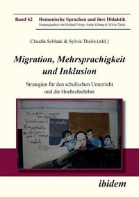 Cover image for Migration, Mehrsprachigkeit und Inklusion. Strategien f r den schulischen Unterricht und die Hochschullehre