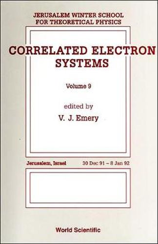 Cover image for Correlated Electron Systems - Proceedings Of The 9th Jerusalem Winter School For Theoretical Physics