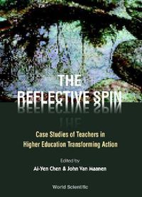 Cover image for Reflective Spin, The: Case Studies Of Teachers In Higher Education Transforming Action