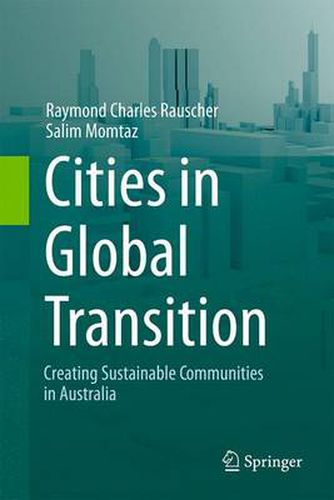 Cover image for Cities in Global Transition: Creating Sustainable Communities in Australia