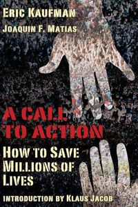 Cover image for A Call to Action: : How to Save Millions of Lives