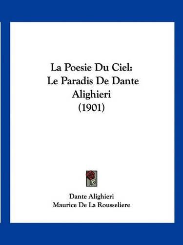 Cover image for La Poesie Du Ciel: Le Paradis de Dante Alighieri (1901)