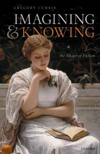Cover image for Imagining and Knowing: The Shape of Fiction
