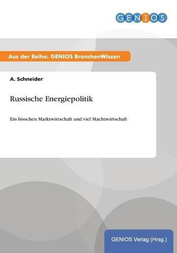 Cover image for Russische Energiepolitik: Ein bisschen Marktwirtschaft und viel Machtwirtschaft