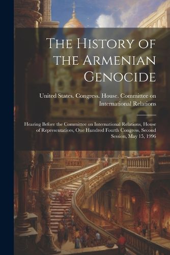 Cover image for The History of the Armenian Genocide