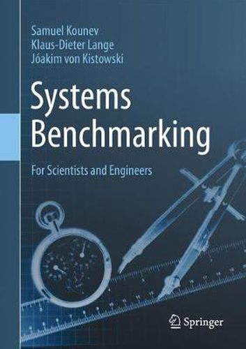 Systems Benchmarking: For Scientists and Engineers