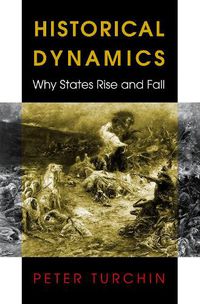 Cover image for Historical Dynamics: Why States Rise and Fall
