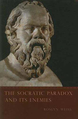 Cover image for The Socratic Paradox and Its Enemies