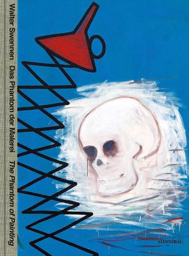 Cover image for Walter Swennen: Das Phantom der Malerei / The Phantom of Painting