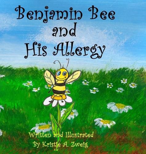 Cover image for Benjamin Bee and His Allergy