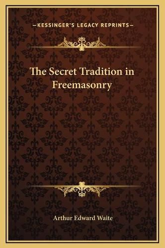 Cover image for The Secret Tradition in Freemasonry