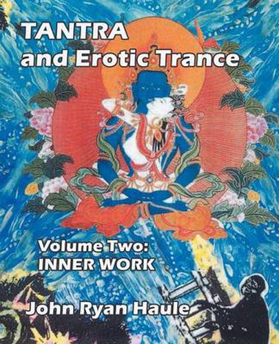 Cover image for Tantra & Erotic Trance: Volume Two - Inner Work