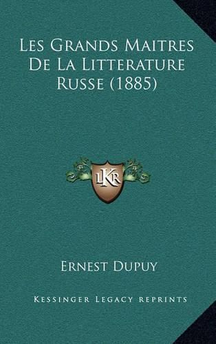 Les Grands Maitres de La Litterature Russe (1885)