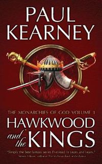 Cover image for Hawkwood and the Kings: The Collected Monarchies of God, Volume One