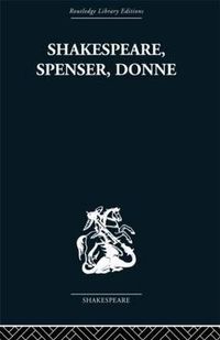 Cover image for Shakespeare, Spenser, Donne: Renaissance Essays
