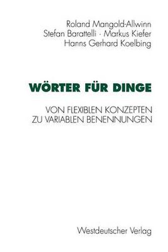 Cover image for Woerter Fur Dinge: Von Flexiblen Konzepten Zu Variablen Benennungen