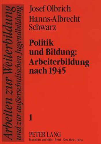 Cover image for Politik Und Bildung: . Arbeiterbildung Nach 1945