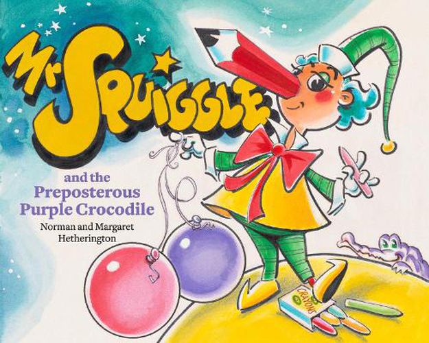 Cover image for Mr Squiggle and the Preposterous Purple Crocodile